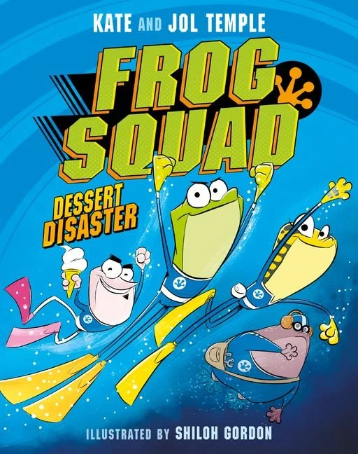 Children's book cover titled "Frog Squad: Dessert Disaster" featuring animated frogs in superhero costumes, flying and holding ice cream cones, with a blue background.