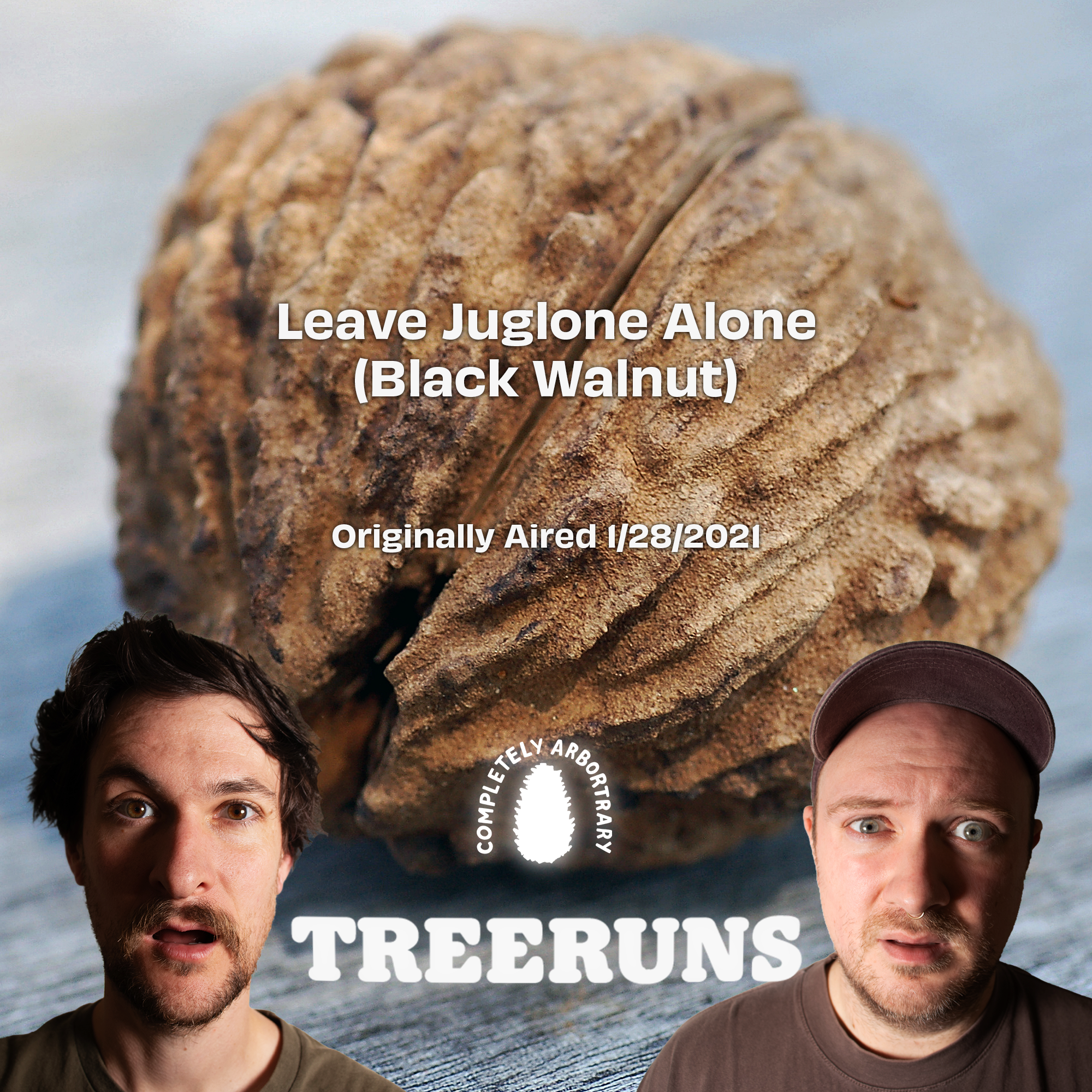 LEAVE JUGLONE ALONE (BLACK WALNUT)