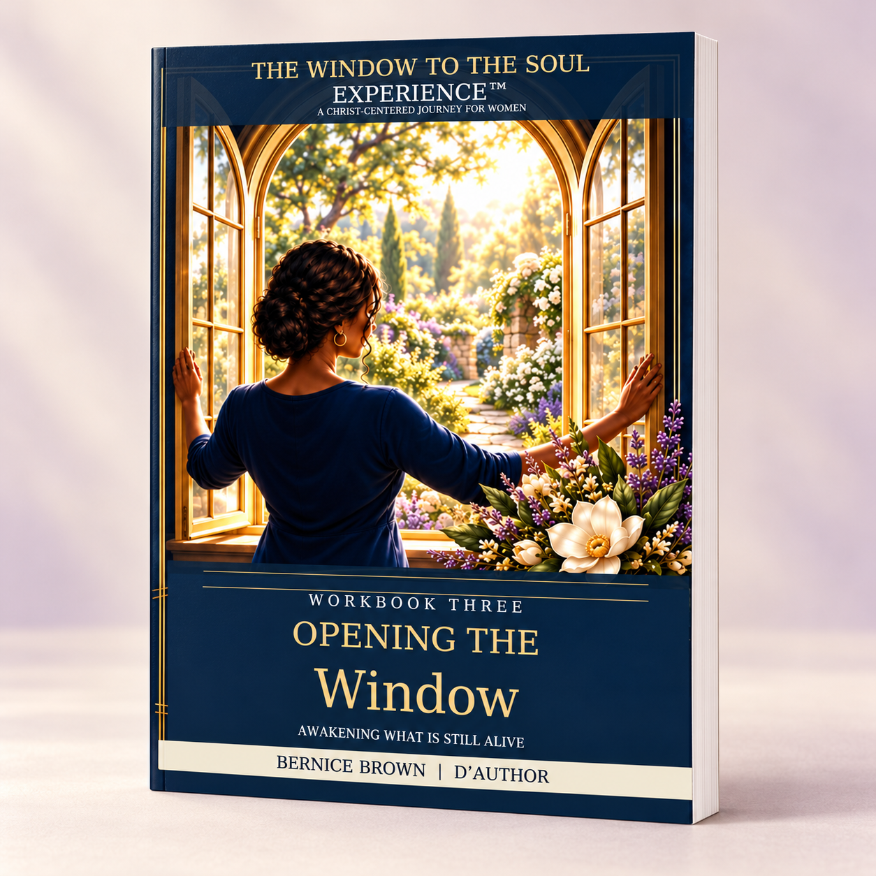 The Window to the Soul Experience™ Workbook Three: Opening the Window