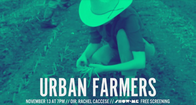 "Urban Farmers" ShowMe Series Screening with RagTag