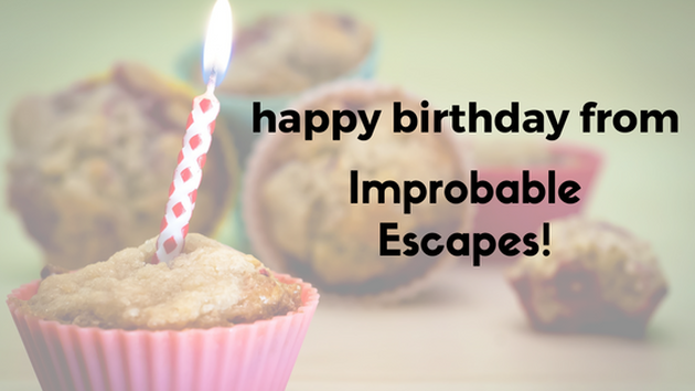 HAPPY BIRTHDAY FROM IMPROBABLE ESCAPES