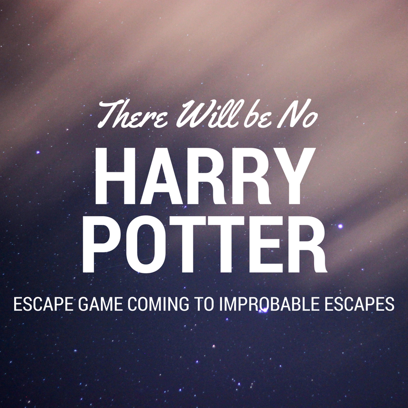 NO HARRY POTTER GAME FOR IMPROBABLE ESCAPES