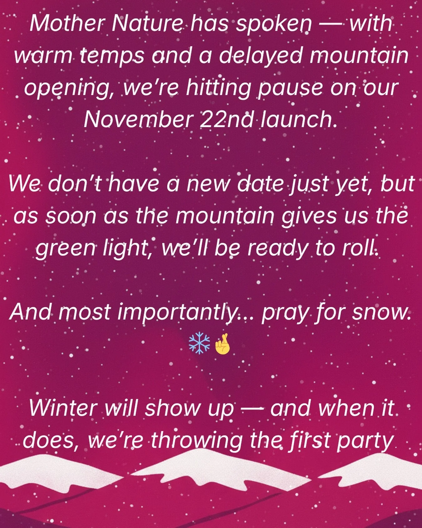 Hold tight, Apr&egrave;s Fam. The season will be worth the wait. As soon as the mountain says go&hellip; we go! ⛷️ ❄️ 🍾