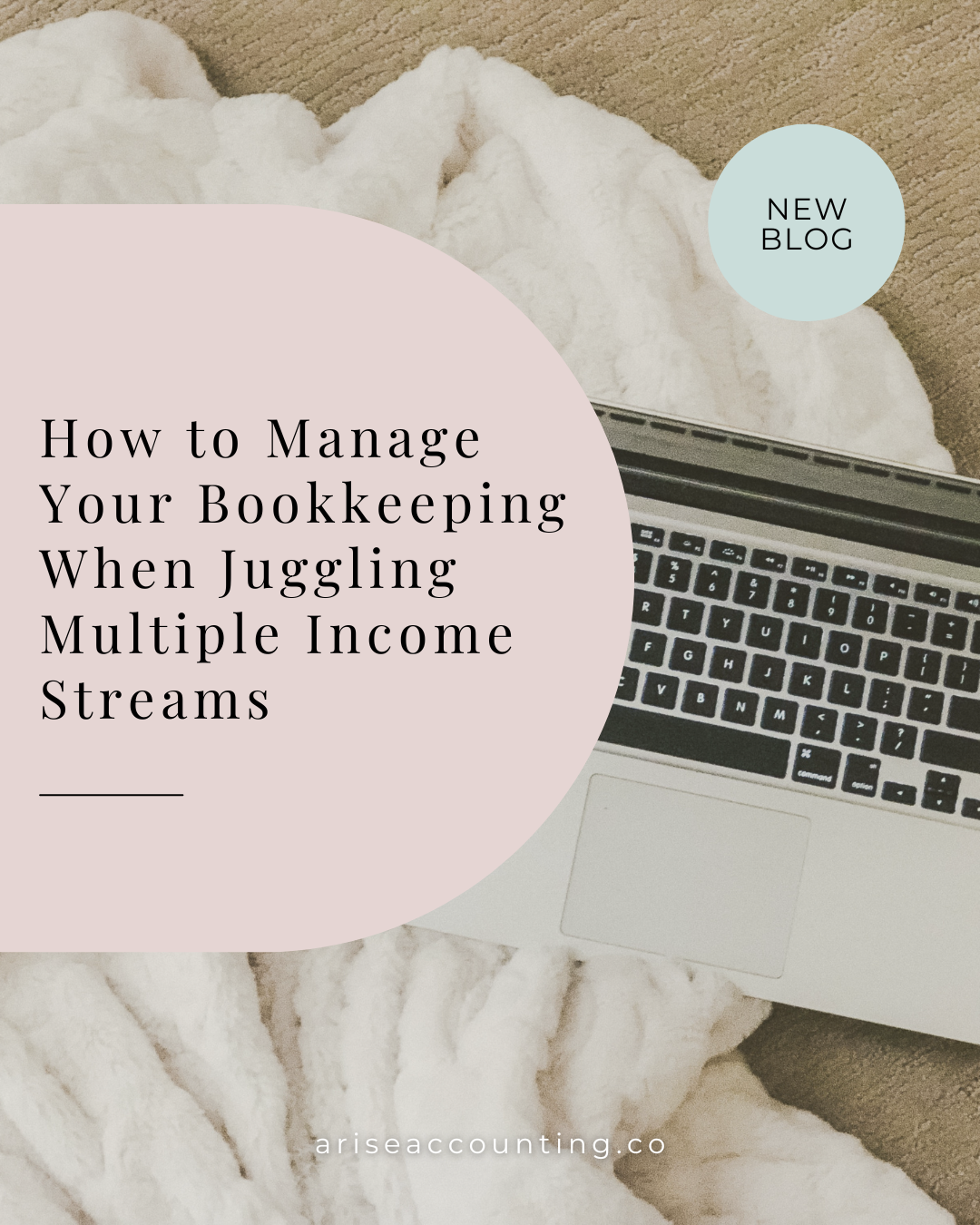 How to Manage Your Bookkeeping When Juggling Multiple Income Streams