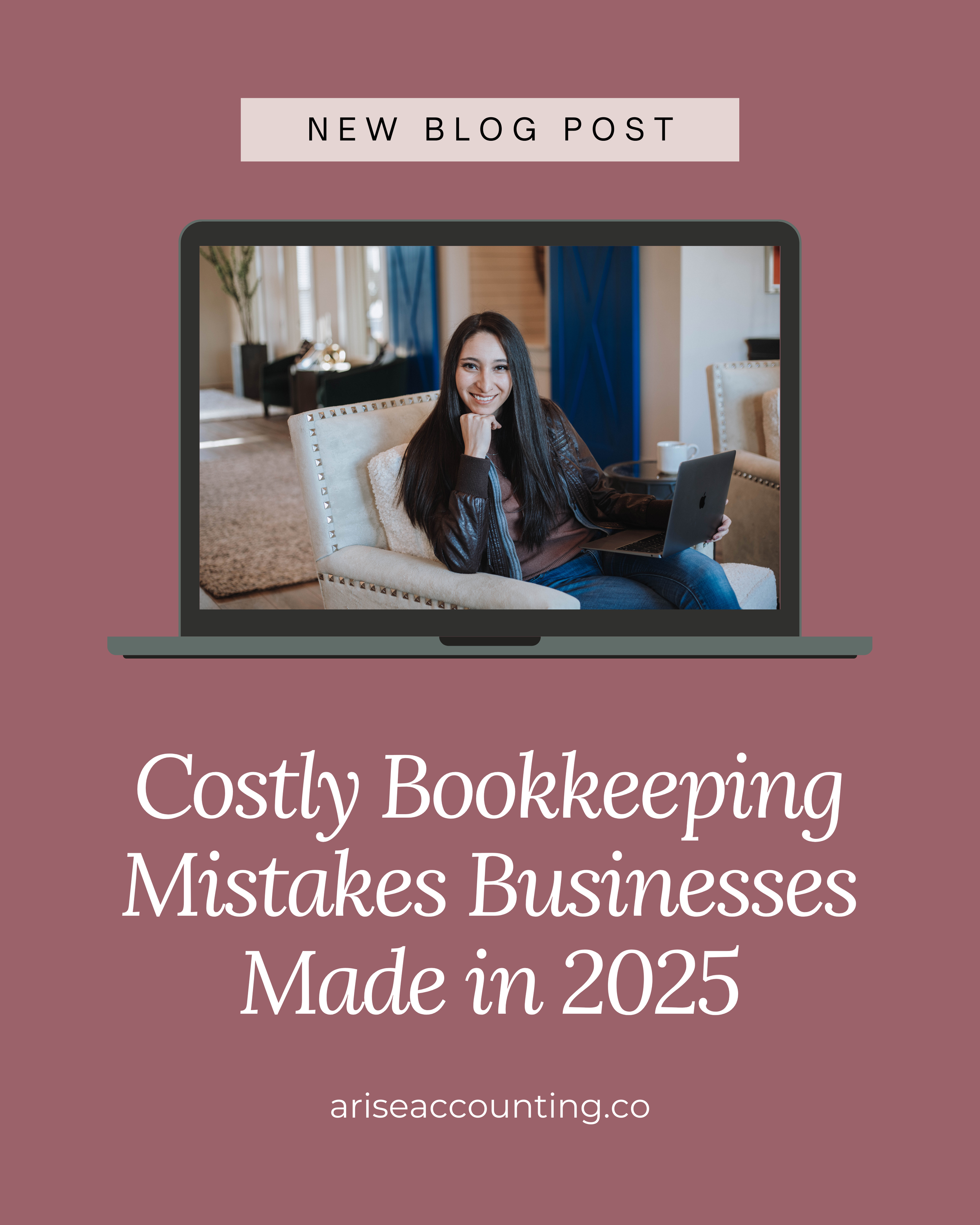 Costly Bookkeeping Mistakes Businesses Made in 2025