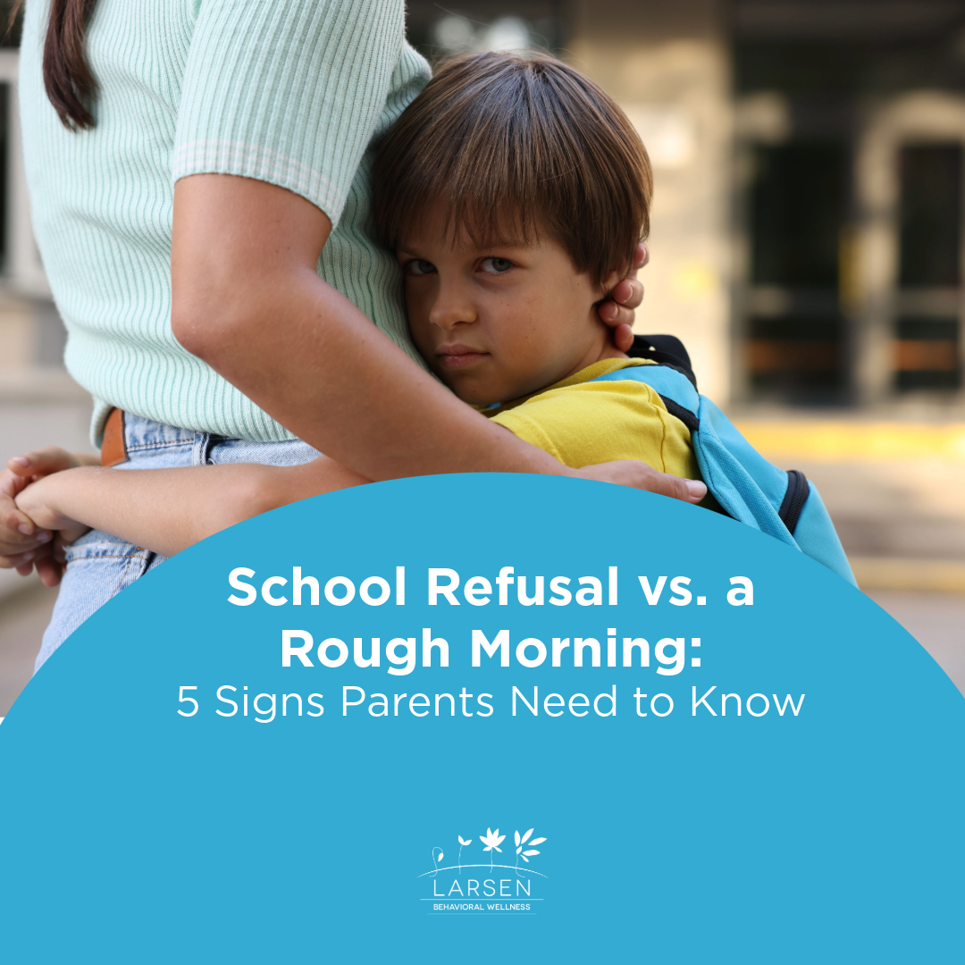 School Refusal vs. a Rough Morning: 5 Signs Parents Need to Know