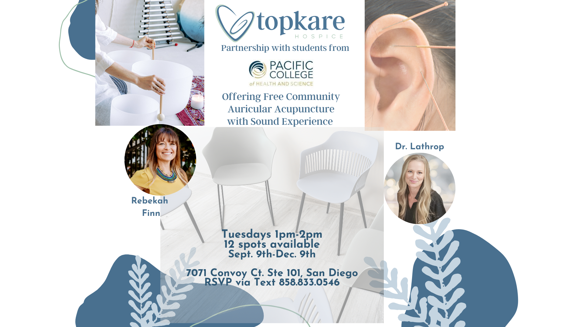 Free Auricular Acupuncture w/Sound Experience for our Bereavement Program. Then if spots are still available open to Community. (6-12 appointments with chairs set up in a circle)
