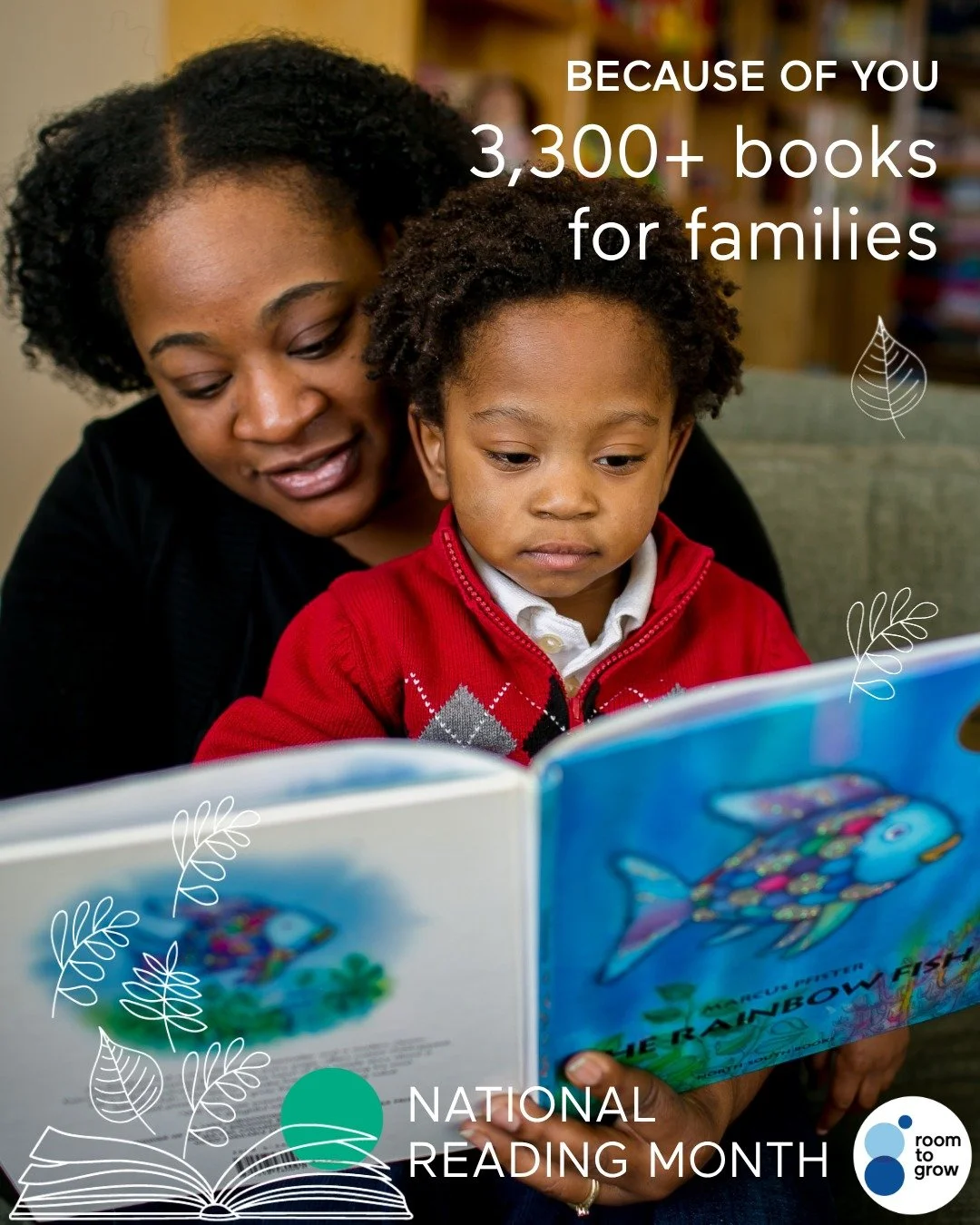 Because of you, last month we raised enough to provide over 2,300 books for children and families AND unlocked 1,000 books from Scholastic! Families at Room to Grow have the chance to create even more moments for connection, language-building, and le