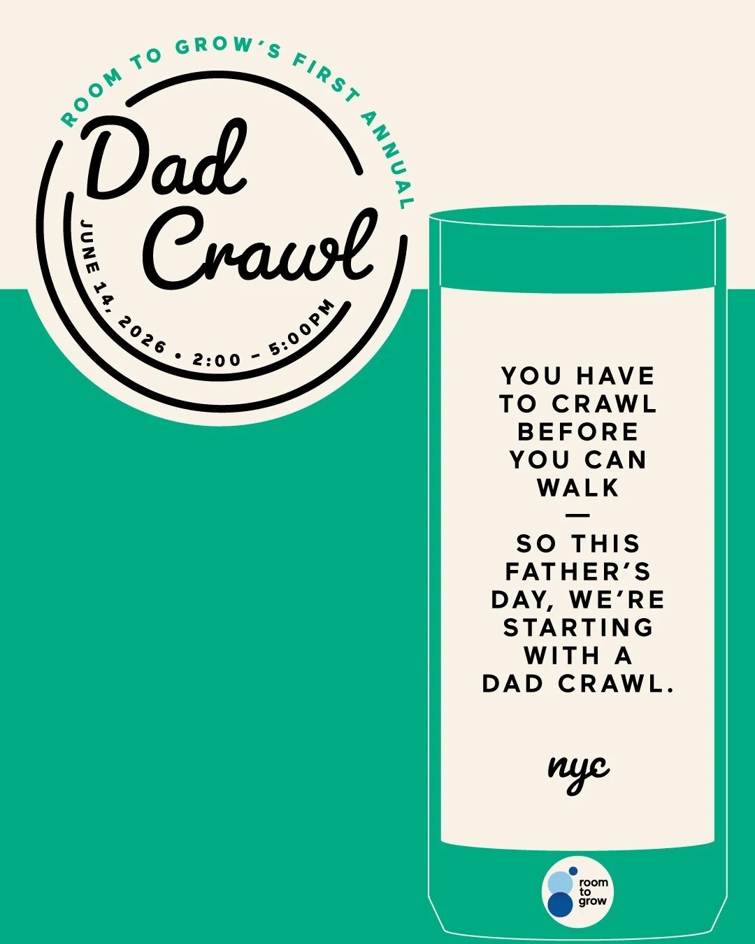 On Sunday, June 14, we&rsquo;re kicking off Room to Grow&rsquo;s first-ever Dad Crawl in New York City with good drinks, great people, and a shared commitment to supporting families with young children. 

Every ticket helps provide the essentials and