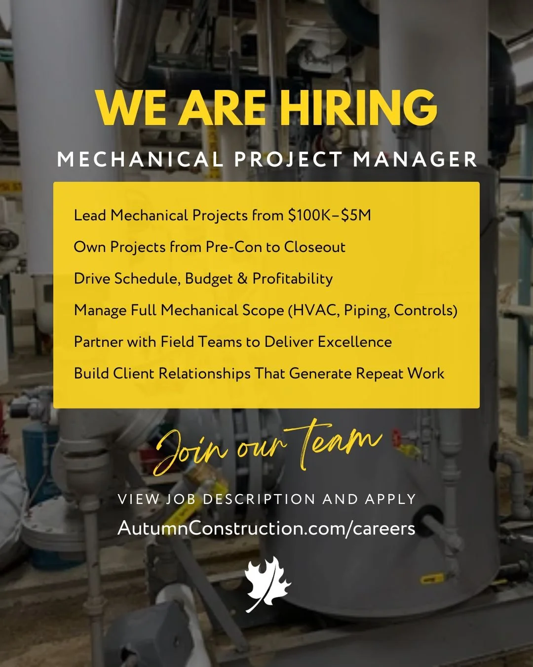 Autumn Construction Services is looking for an experienced Mechanical Project Manager to lead commercial mechanical projects ranging from $100K&ndash;$5M.

If you thrive on driving projects from pre-construction through closeout, partnering with fiel