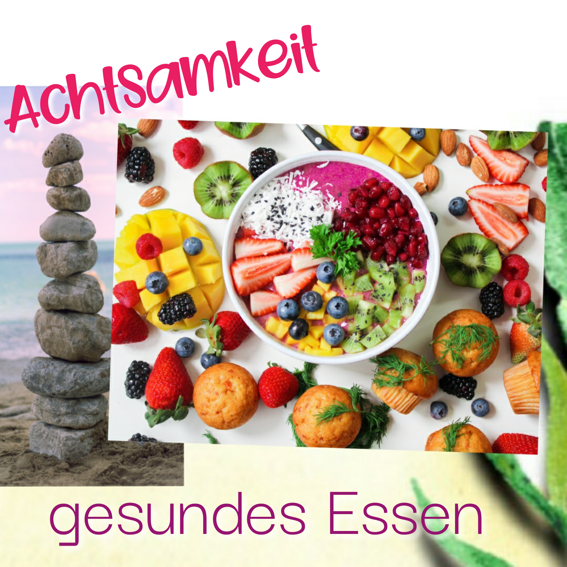 Achtsamkeit - Gesundes Essen