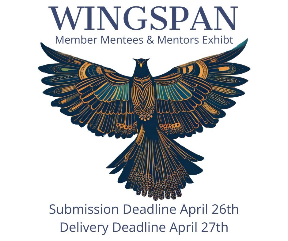 OPEN CALL FOR ART

We are excited to announce our May exhibition, Wingspan: Member Mentees &amp; Mentors. This show is a tribute to the transformative power of mentorship within the arts. 

Have you been influenced or inspired by a mentor in your art