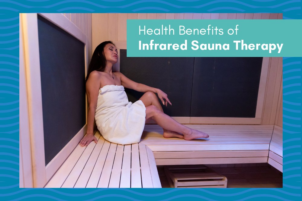 Health Benefits of Infrared Sauna Therapy — Be Still Float Studio