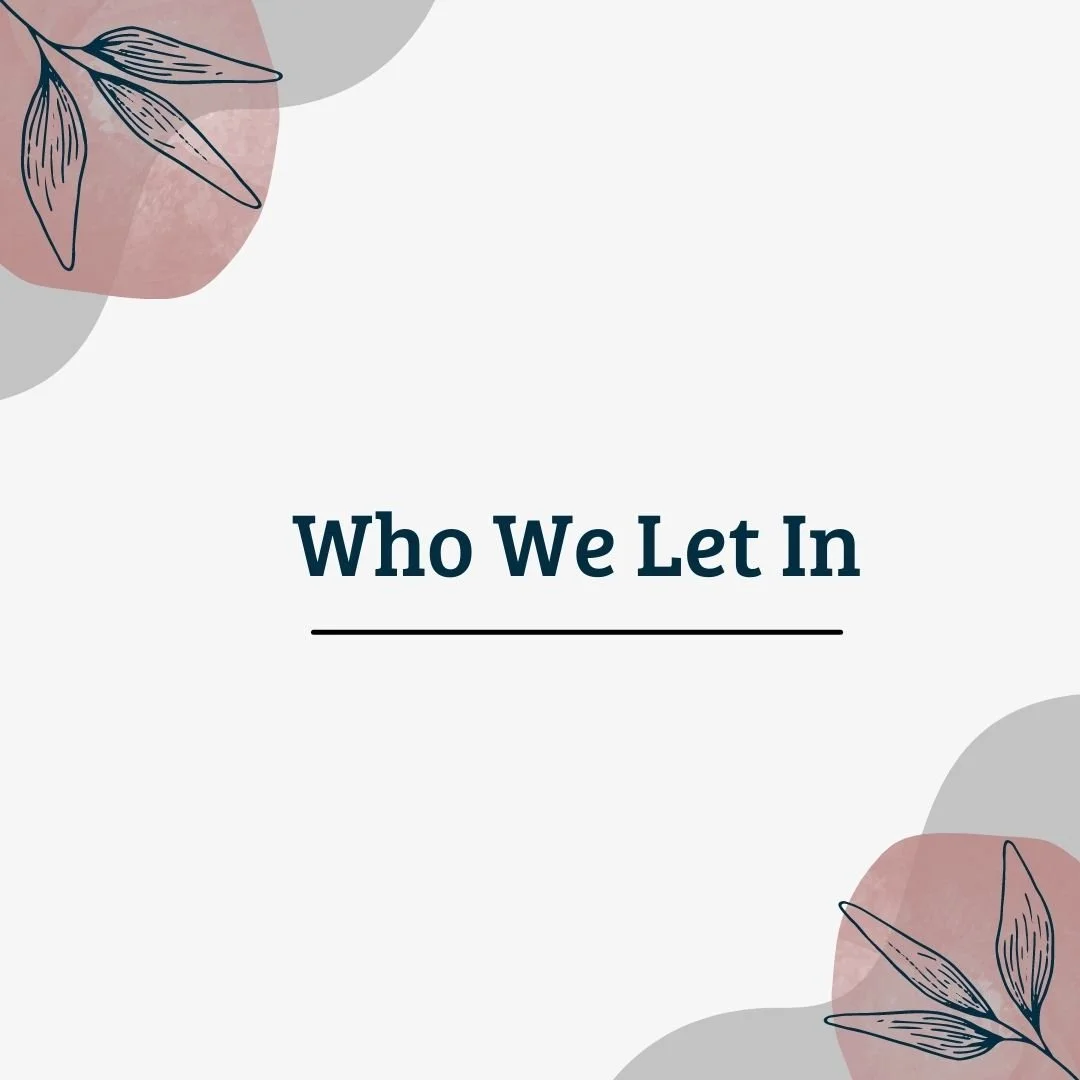 Who We Let In