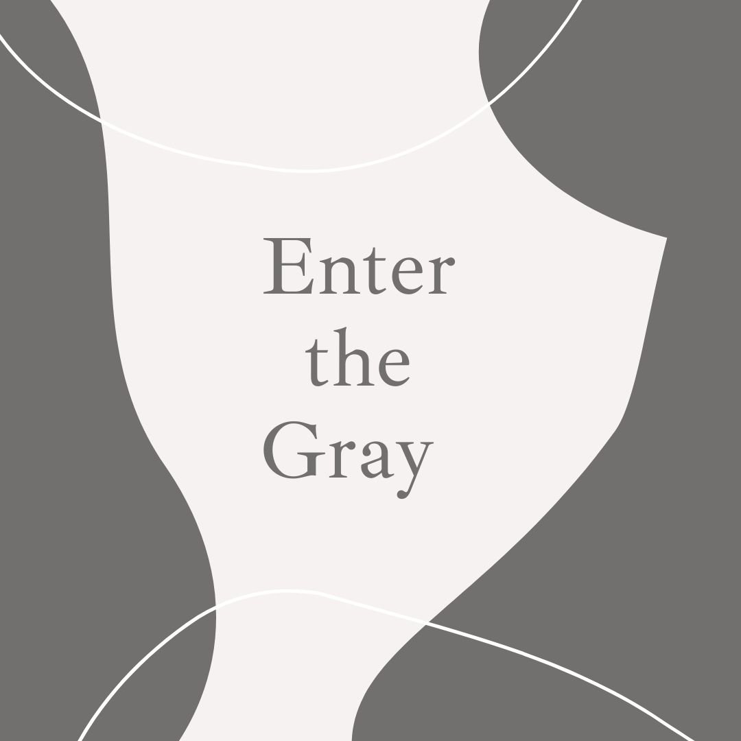 Enter the Gray