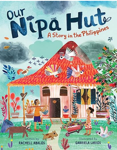 Our Nipa Hut: A Story in the Philippines by Rachell Abalos illustrated by Gabriela Larios
A Filipino family prepares their traditional nipa hut for an approaching tropical storm, working together to protect their home. As wind and rain intensify, the