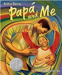 Papá and Me by Arthur Dorros, illustrated by Rudy Gutierrez
A young boy spends a joyful day with his father, sharing conversations in English and Spanish and celebrating the deep bond they share.
