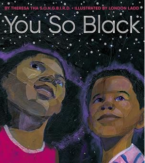You So Black by Theresa Wilson (Theresa tha S.O.N.G.B.I.R.D.) Based on her viral spoken word poem, You So Black is a striking picture book that celebrates the beauty, strength, and depth of Black identity. Through rhythmic language and vivid imagery,