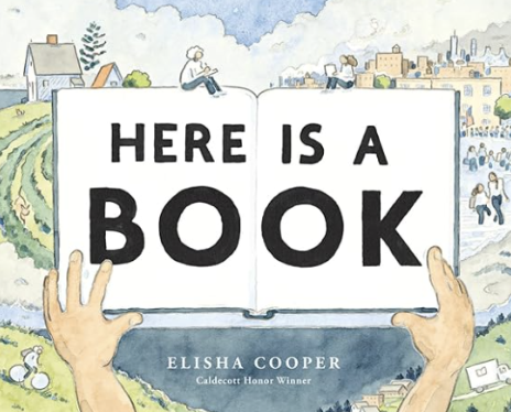 Here Is a Book: A Picture Book by Elisha Cooper

Here Is a Book: A Picture Book by Elisha Cooper takes readers on a journey through the life of a book, telling how words and art move from one person to another. Illustrating the process of making a bo