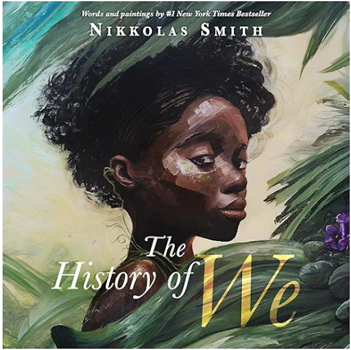 The History of We by Nikkolas Smith
What does “the beginning” look like? The History of We highlights that all humans can trace their ancestry back to Africa, celebrating our shared beginnings. Through powerful illustrations, the book imagines what i