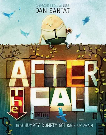 After the Fall (How Humpty Dumpty Got Back Up Again) by Dan Santat is a moving 2017 picture book that imagines what happens after Humpty Dumpty’s famous fall. With themes of healing, courage, and resilience, the story follows Humpty as he works throu