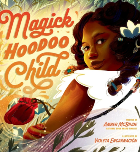 Magick Hoodoo Child by Amber McBride illustrated by Violeta Encarnación
This lyrical and empowering story follows a young girl who discovers strength, confidence, and connection to her ancestors through the traditions of Hoodoo and everyday acts of s