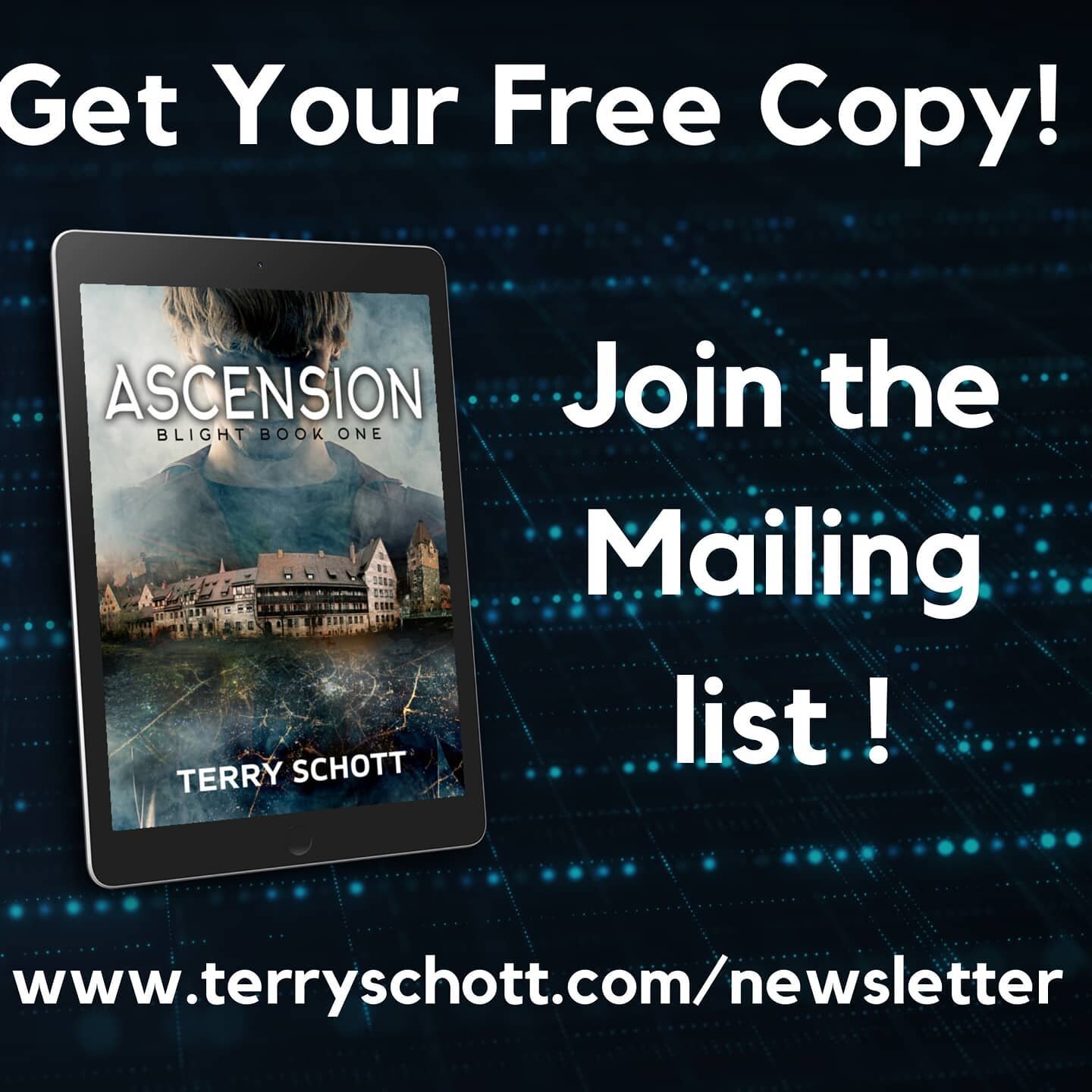 Want a free book!? Head over to terryschott.com/newsletter and sign up for my mailing list for a free copy of Acension! Book number 1 in the Blight Series!