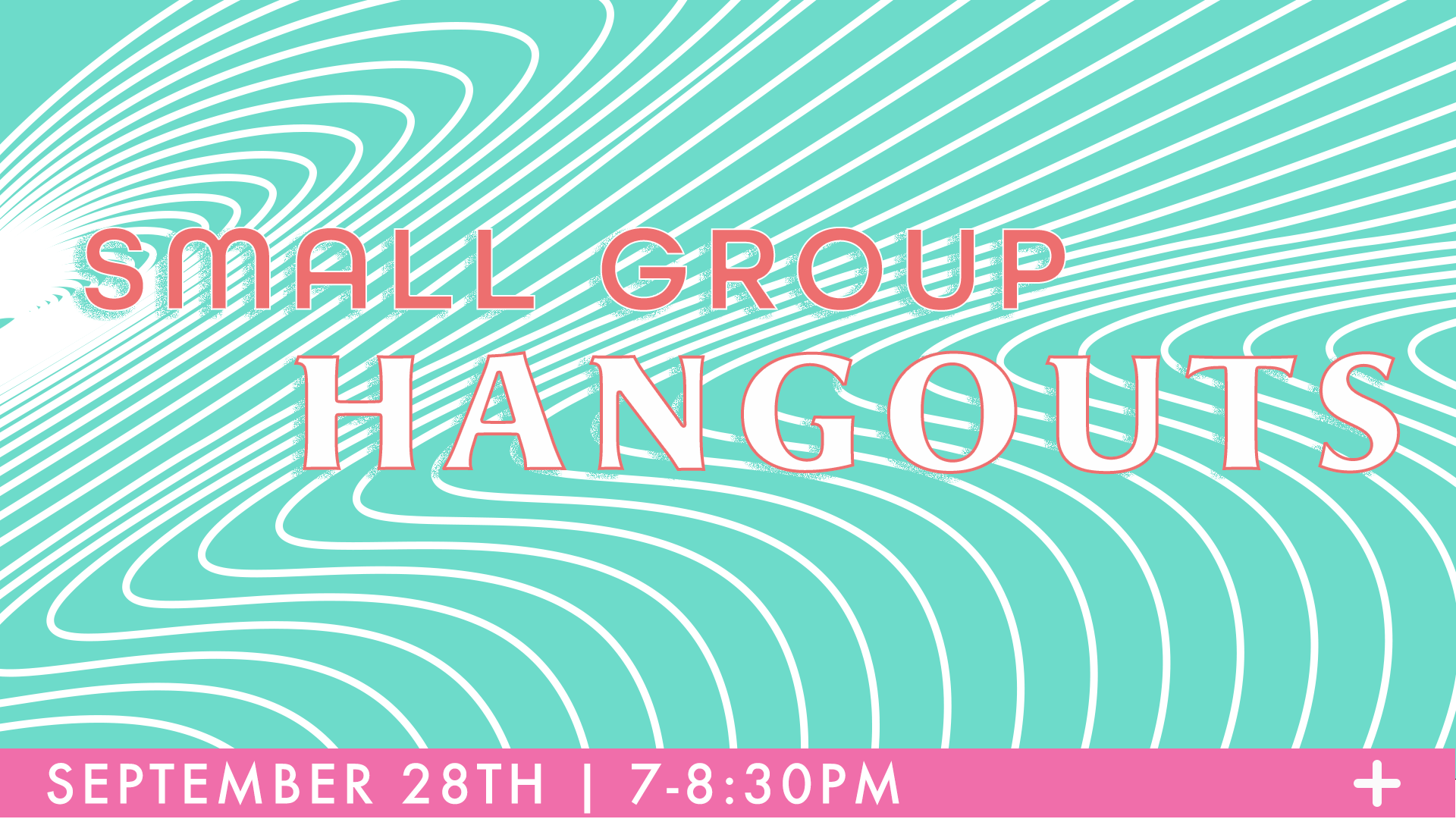 Small Group Hangouts