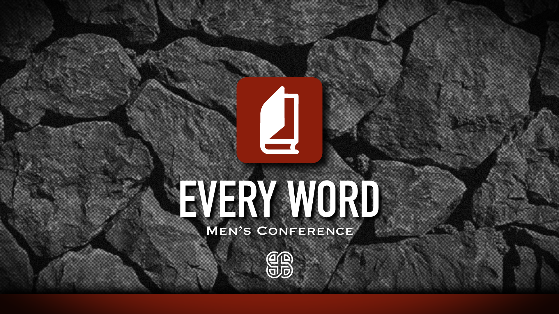 Men's Conference: Every Word