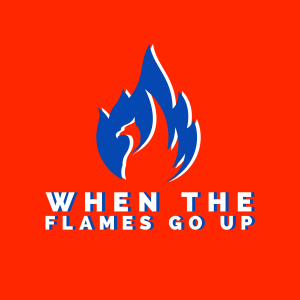 When_The_Flames_Go_Up_1_7lqjg_300x300.png