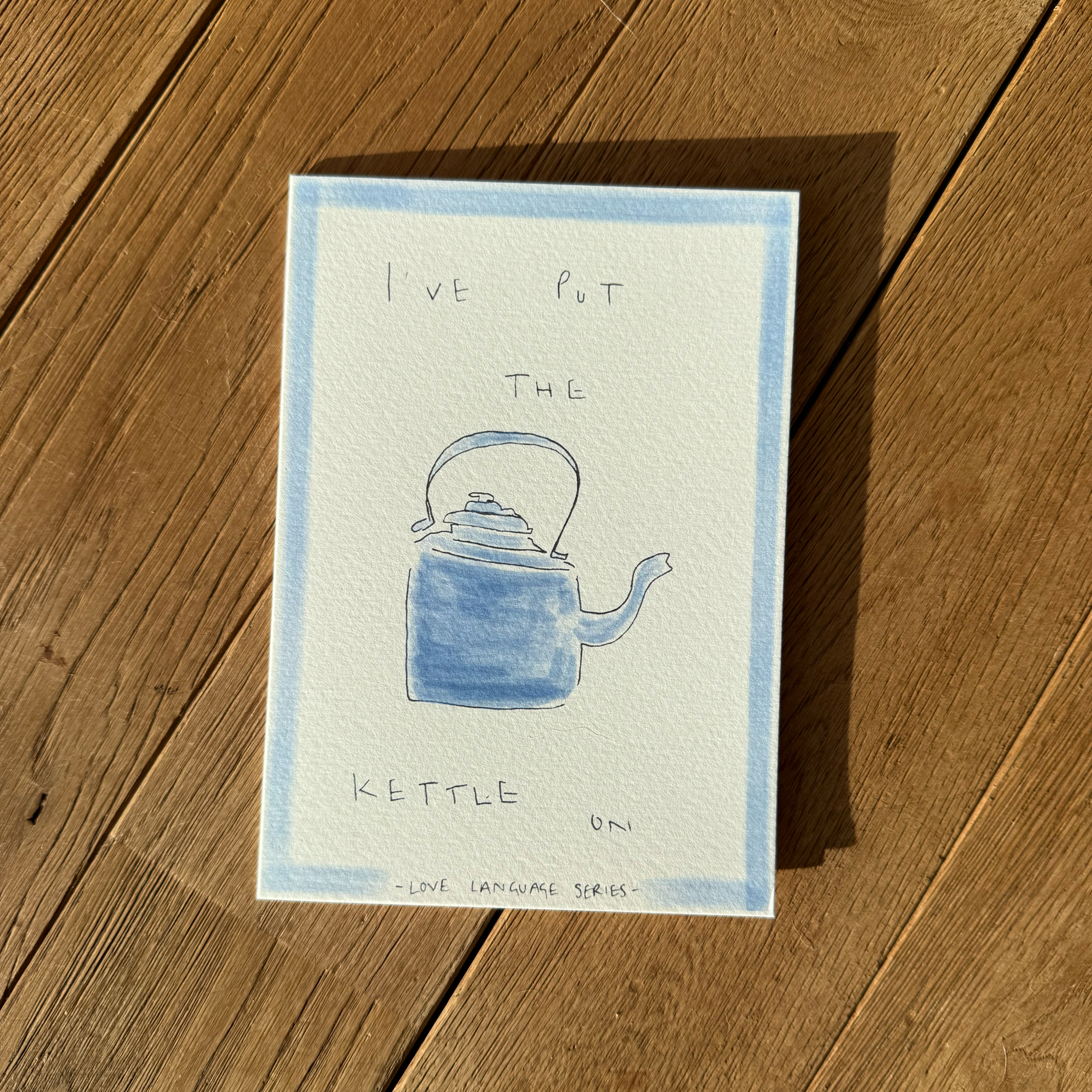 I've Put The Kettle On