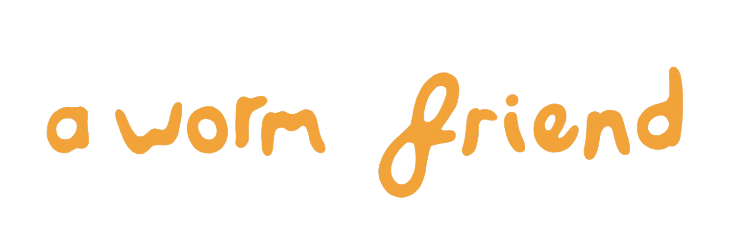  a worm friend