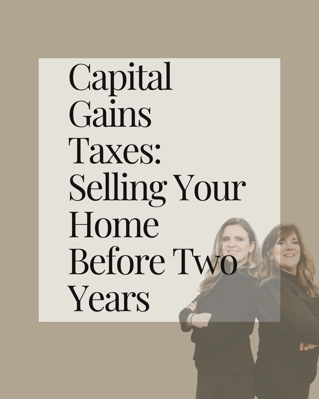 Capital Gains Taxes: Selling Your Home Before Two Years