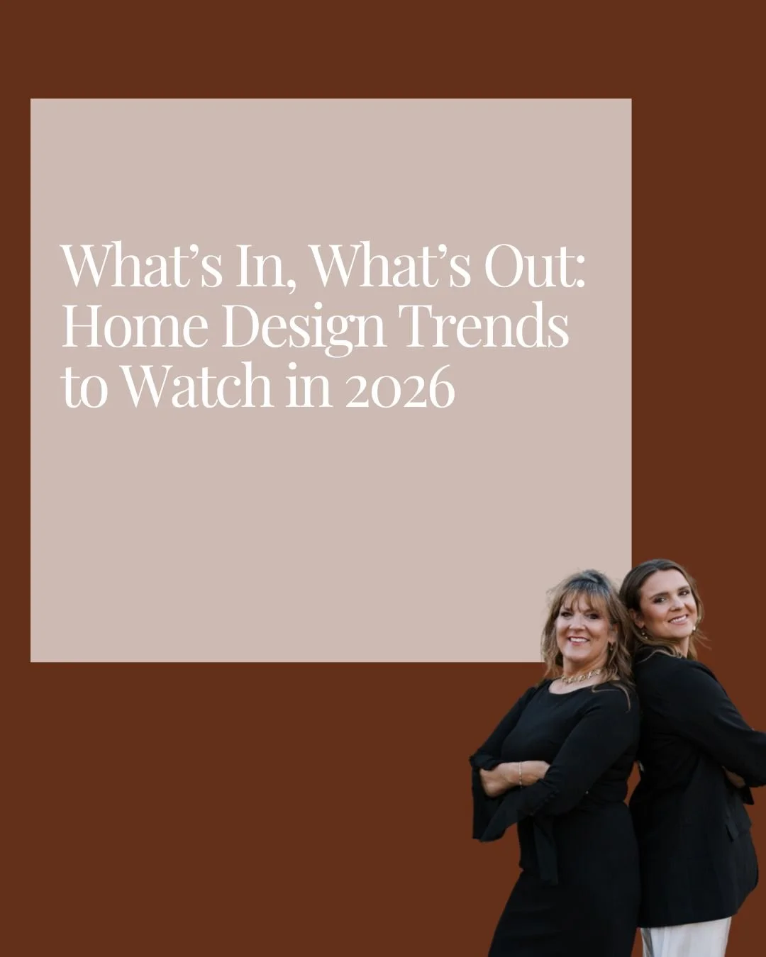 What’s In, What’s Out: Home Design Trends to Watch in 2026
