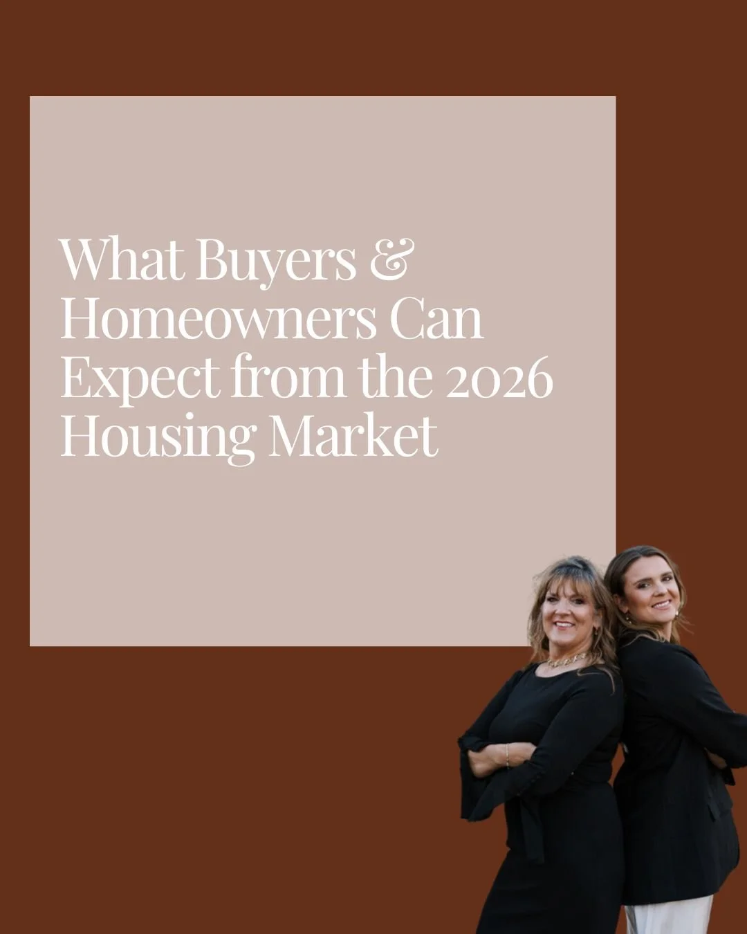 What Buyers &amp; Homeowners Can Expect from the 2026 Housing Market