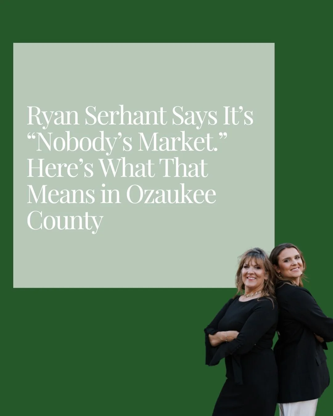 Ryan Serhant Says It’s “Nobody’s Market.” Here’s What That Means in Ozaukee County