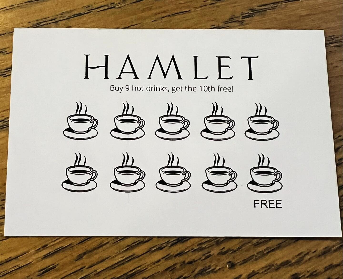 Hamlet regulars or newcomers - We have a loyalty card! Don&rsquo;t forget to get your stamps collected with every hot drink you buy and get the tenth free!