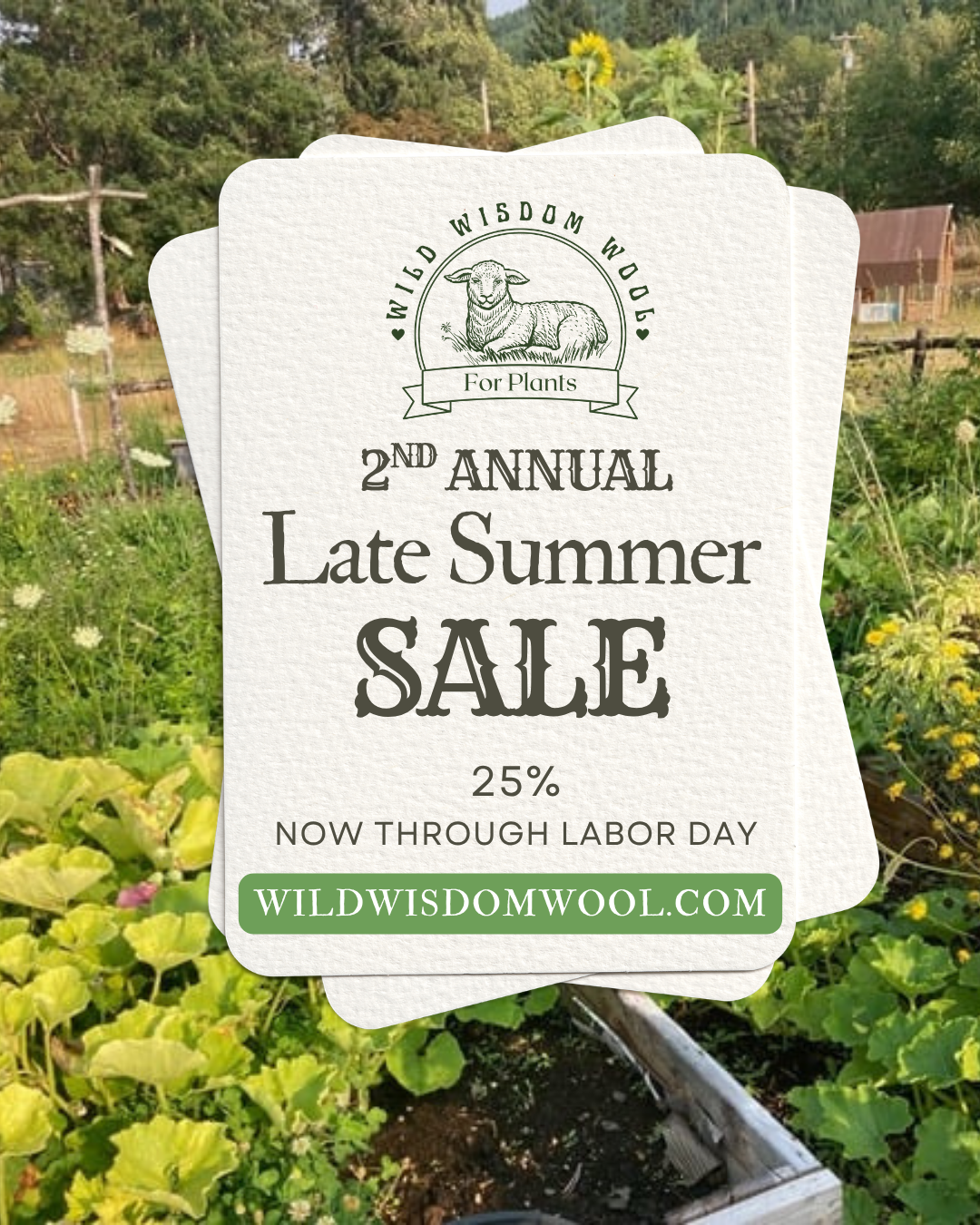 2nd annual late summer sale 25 percent off sign in an organic garden