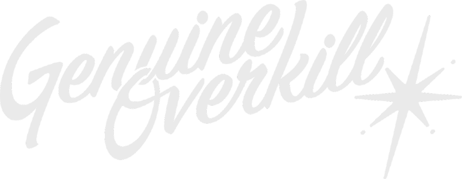 Genuine Overkill