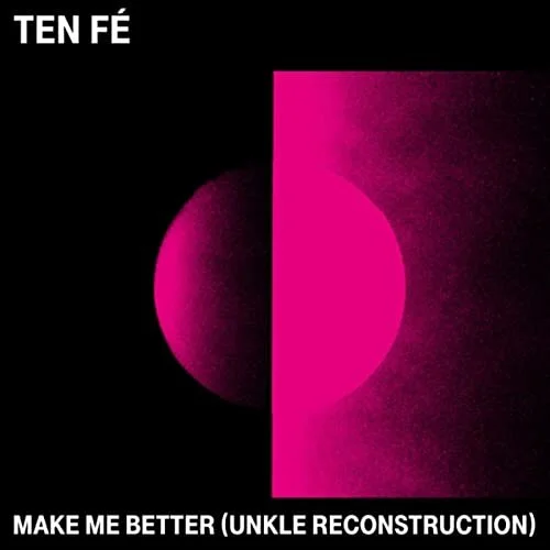 TEN Fé - “Make Me Better”

UNKLE Reconstruction

[remix programmer & additional production]