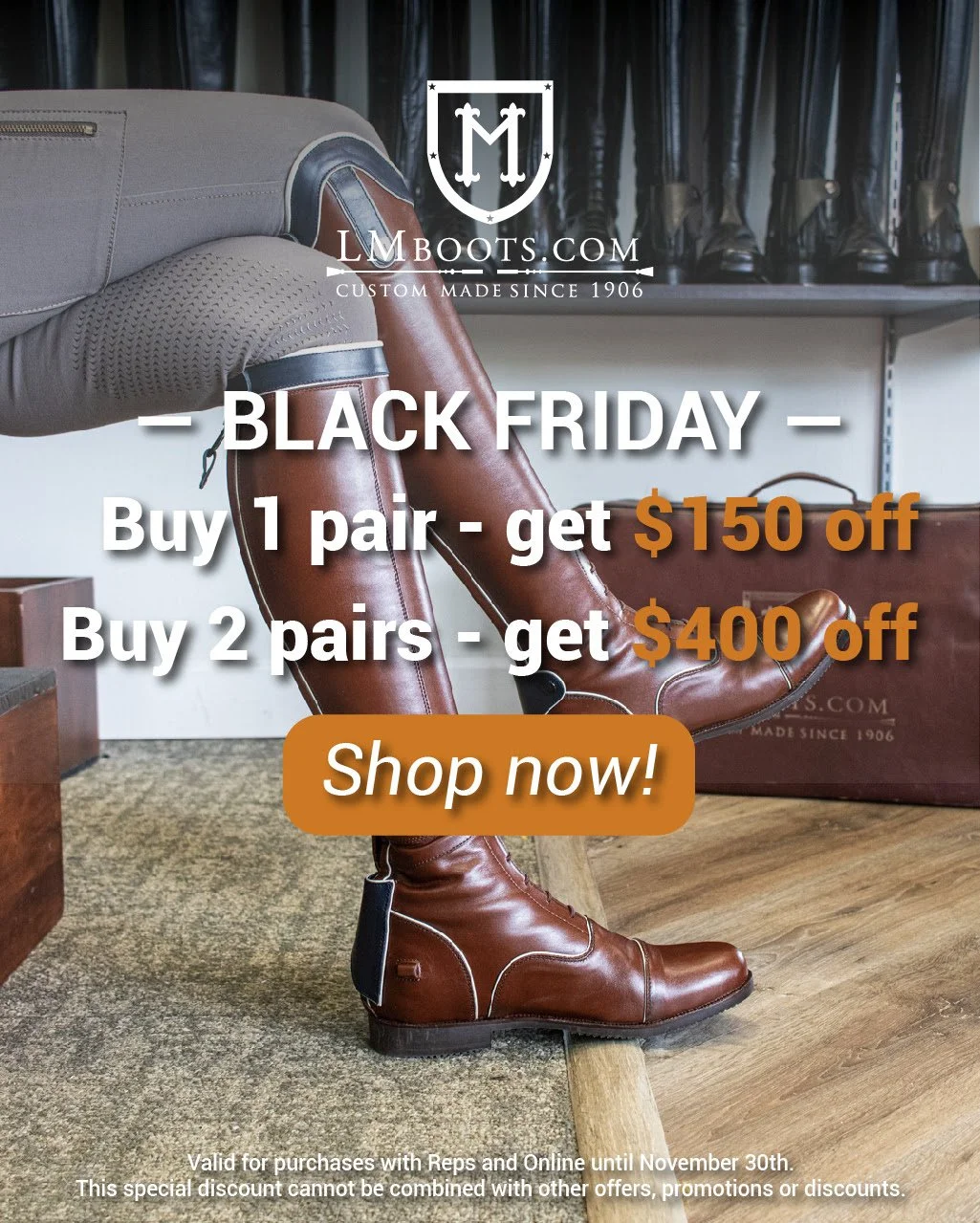 Up to $400 OFF in LM Boots!