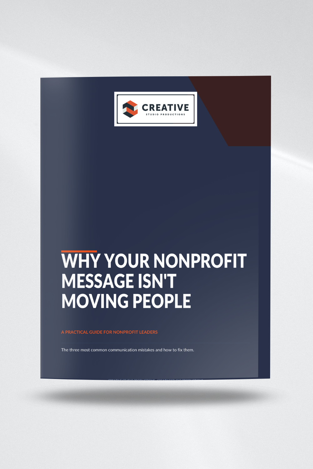Book titled 'Why Your Nonprofit Message Isn't Moving People' with a dark blue cover, a logo reading 'Creative Studio Productions' at the top, and orange and white text.