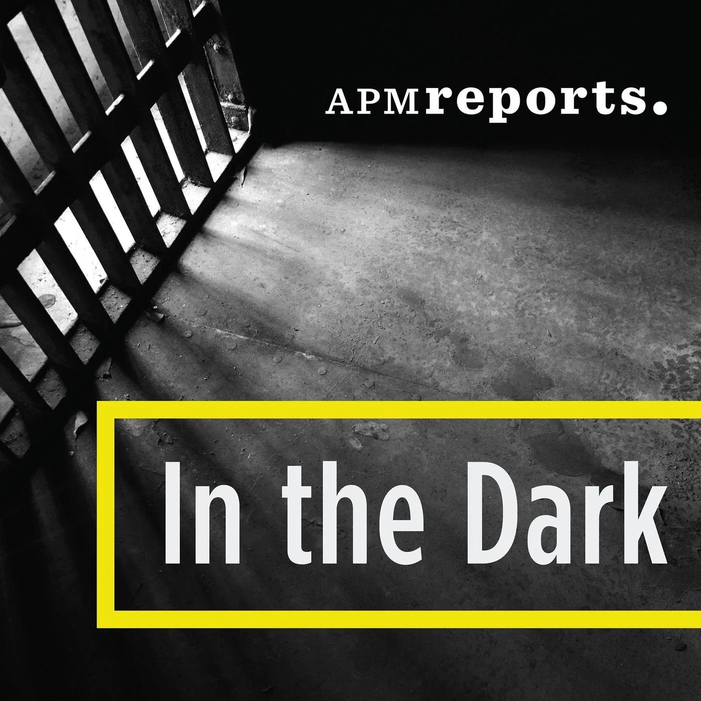 APM Reports: In the Dark
