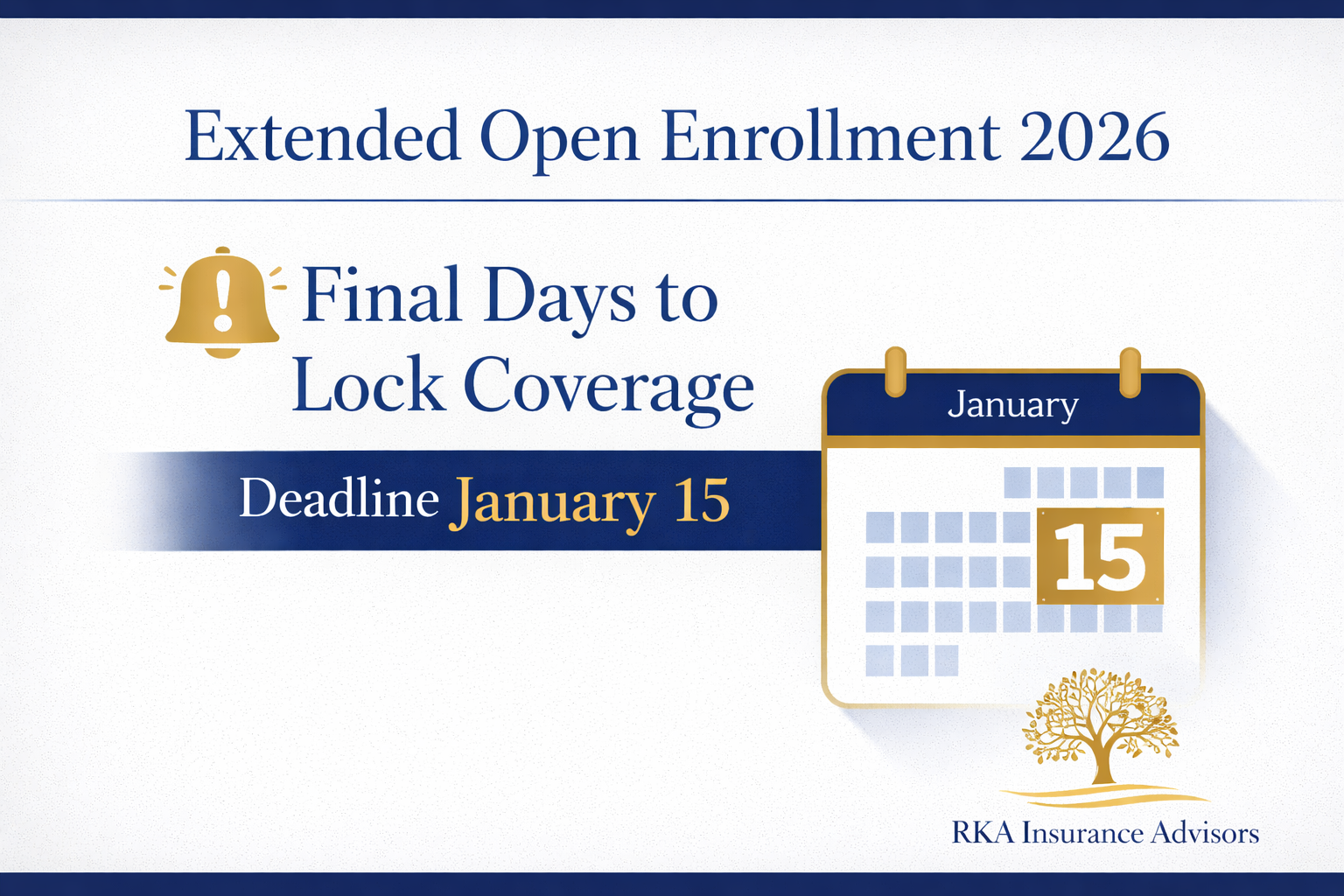 Extended Open Enrollment 2026: Final Days Before January 15 Deadline | RKA