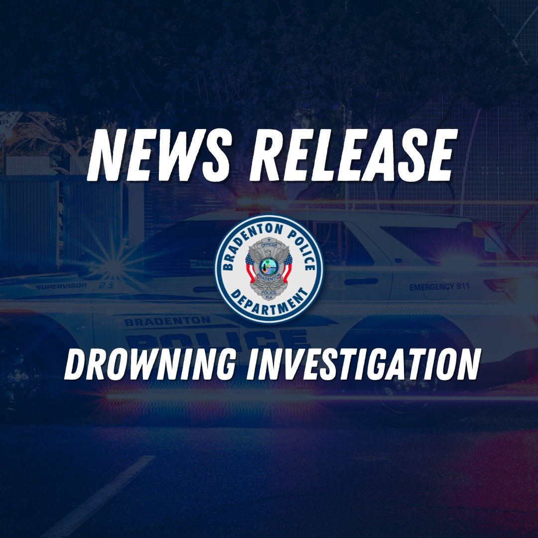 TODDLER DROWNS IN RESIDENTIAL POOL
The Bradenton Police Department is investigating a tragic drowning that occurred at approximately 4:15 p.m. Wednesday, April 17, at a vacation rental home in the 2800 block of 23rd Avenue W. 

A family member discov