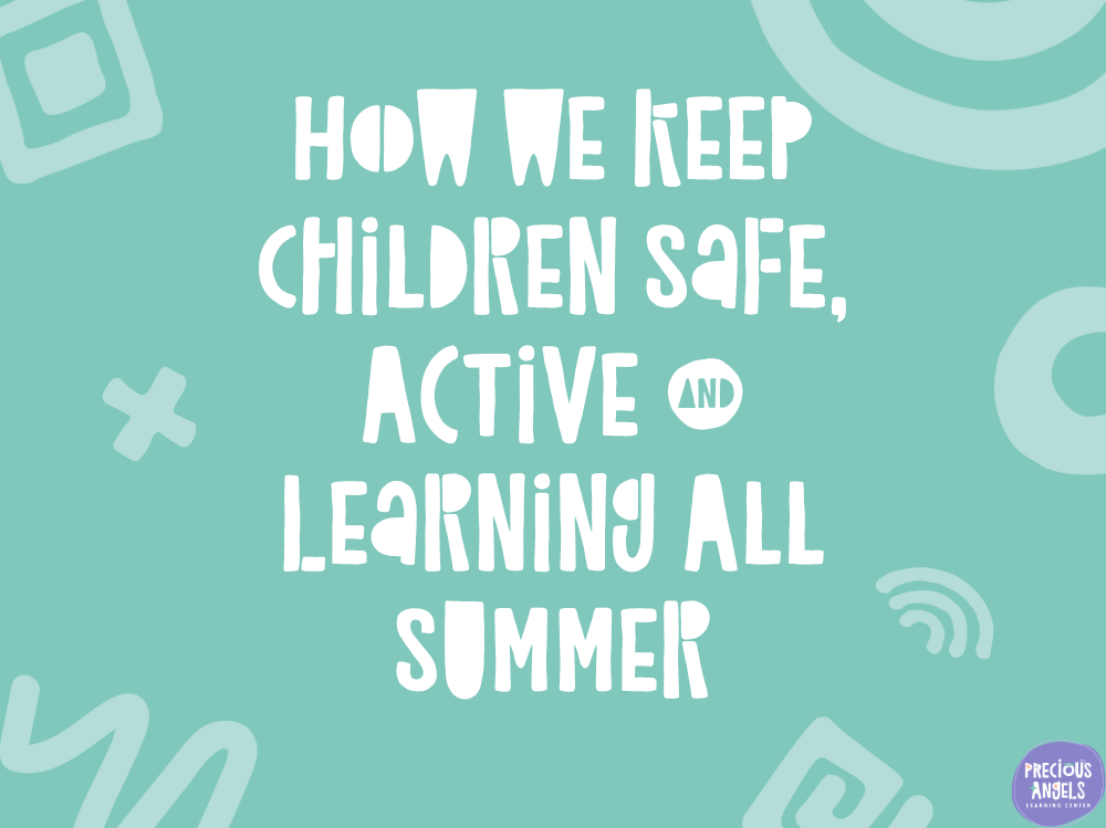 How We Keep Children Safe, Active, and Learning All Summer
