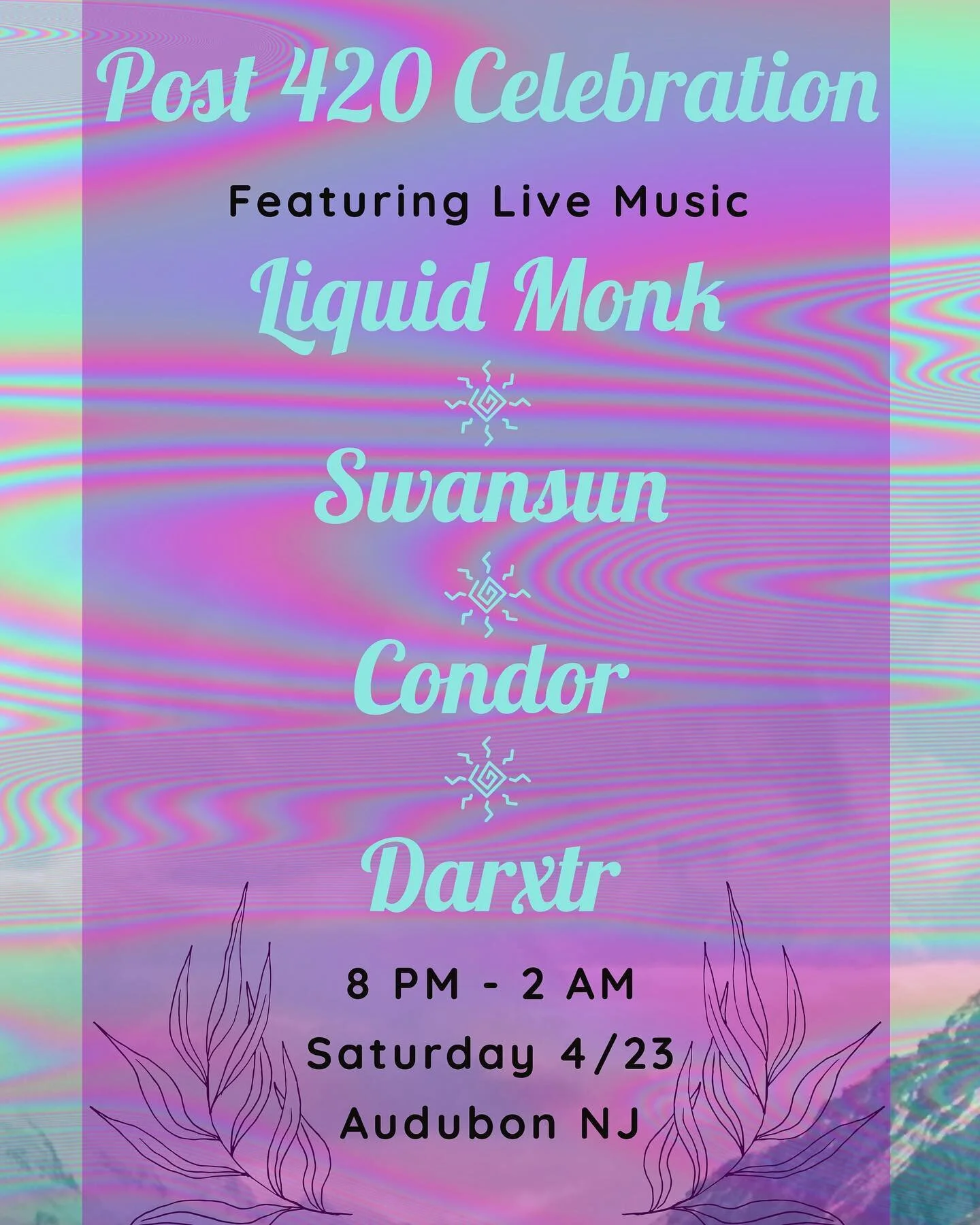 Pull up!!! 
Got a lil local gig for a after 4/20 celebration this Saturday 4/23, message anyone involved for more info! 
Put on by @br.eaking_b.ud 
@liquidmonkofficial @swansun.band @d_a_r_x_t_r @condor_band 
&bull;
&bull;&bull;
&bull;&bull;&bull;
#n