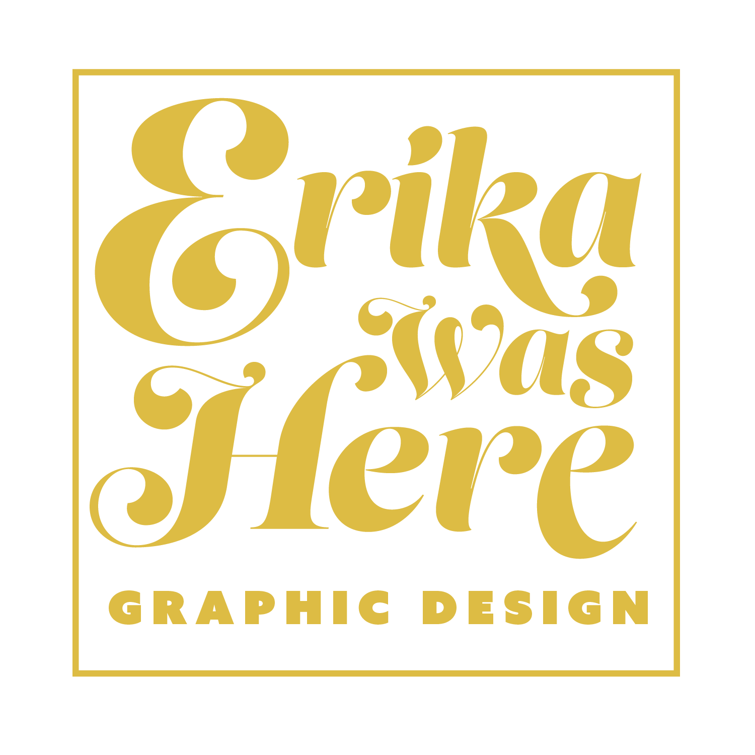 Erika Was Here Design