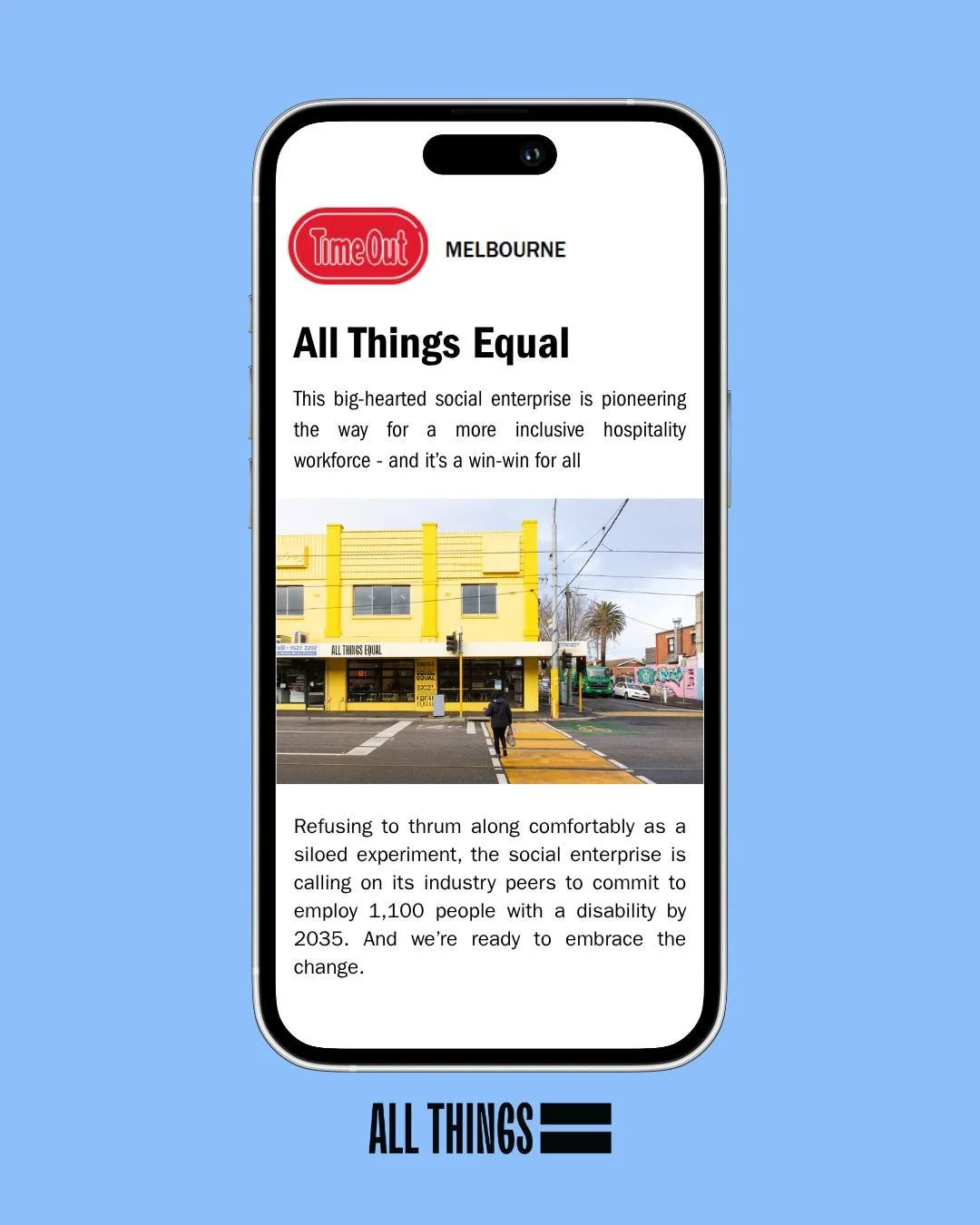 Pumped to see All Things Equal featured in @timeoutmelbourne!

What started as a simple idea around meaningful employment has grown into something we&rsquo;re really proud of.

"Refusing to thrum along comfortably as a siloed experiment, the soc