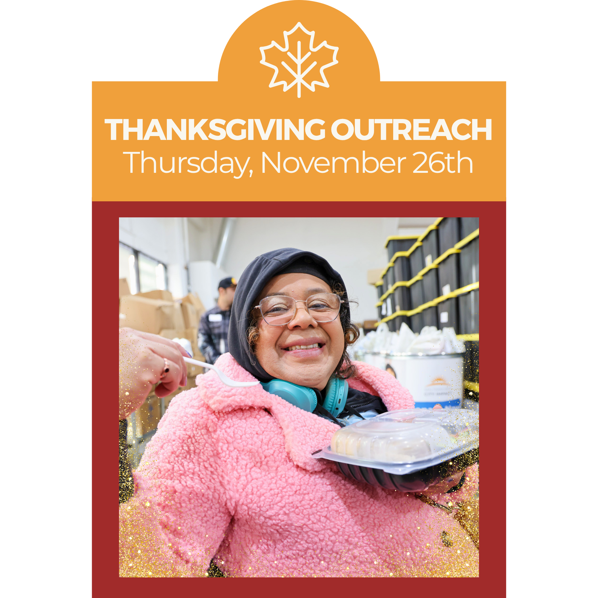 This Thanksgiving, we’re gathering around the table with our Tenderloin neighbors for a warm, sit-down meal featuring turkey and all the fixings. The holidays can be a lonely time for many, so this outreach is about more than a meal. It’s about being